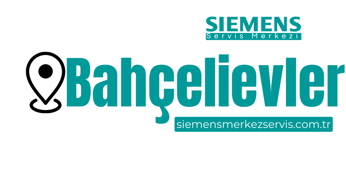 Bahçelievler Siemens Servisi