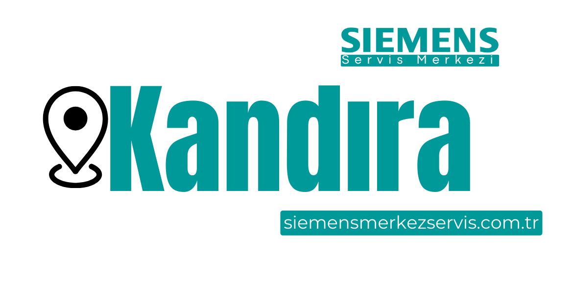 Kandıra Siemens Servisi