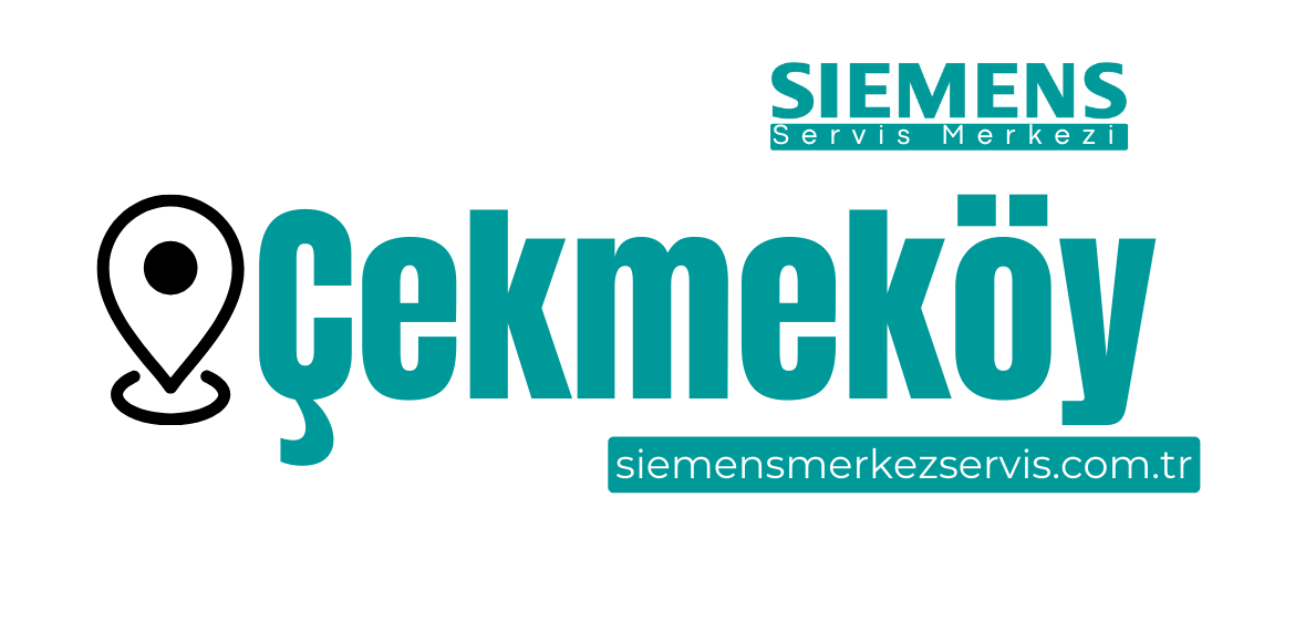 Çekmeköy Siemens Servisi