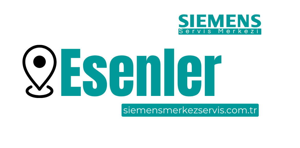 Esenler Siemens Servisi