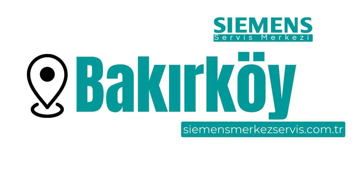 Bakırköy Siemens Servisi