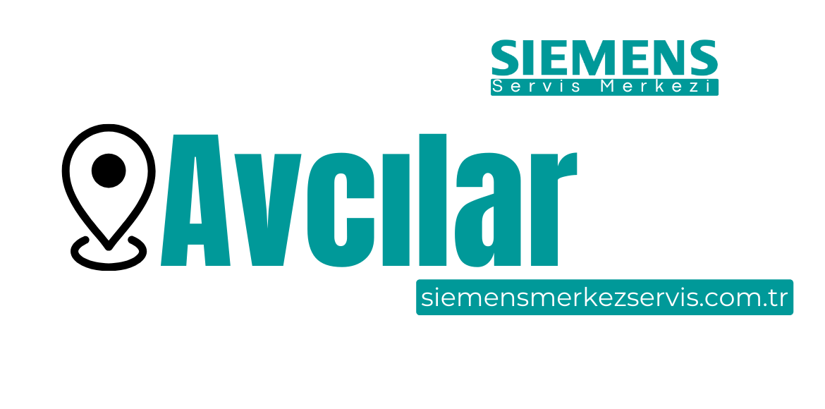 Avcılar Siemens Servisi