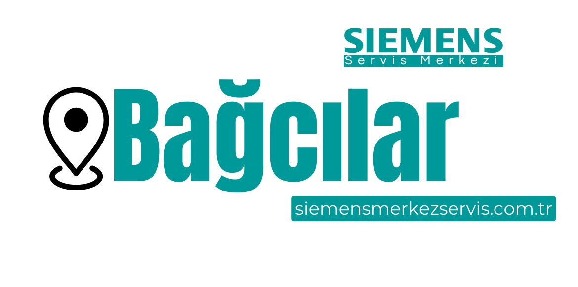 Bağcılar Siemens Servisi