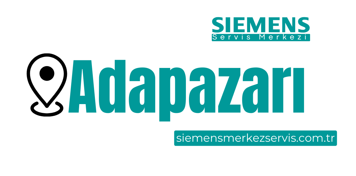 Adapazarı Siemens Servisi